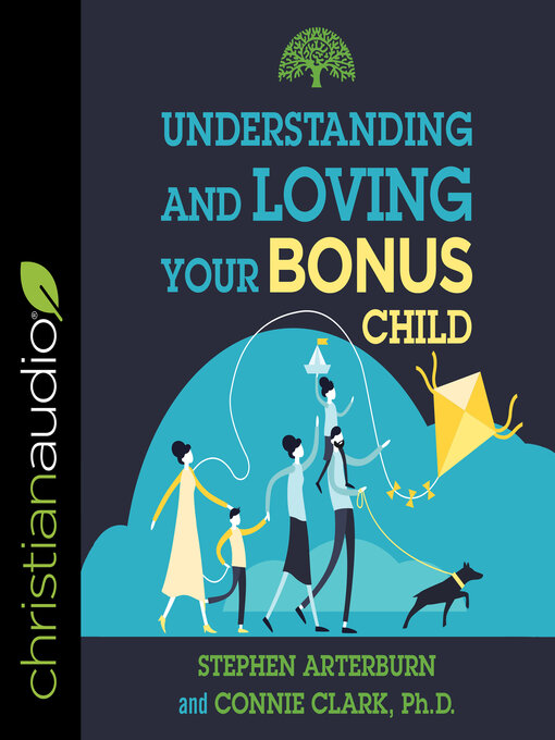 Cover image for Understanding and Loving Your Bonus Child